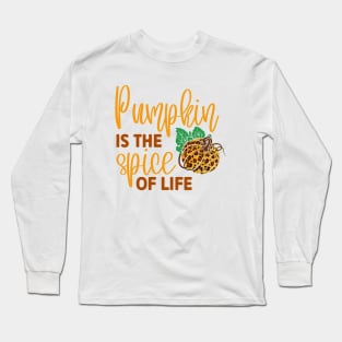 Pumpkin is the Spice of Life Long Sleeve T-Shirt